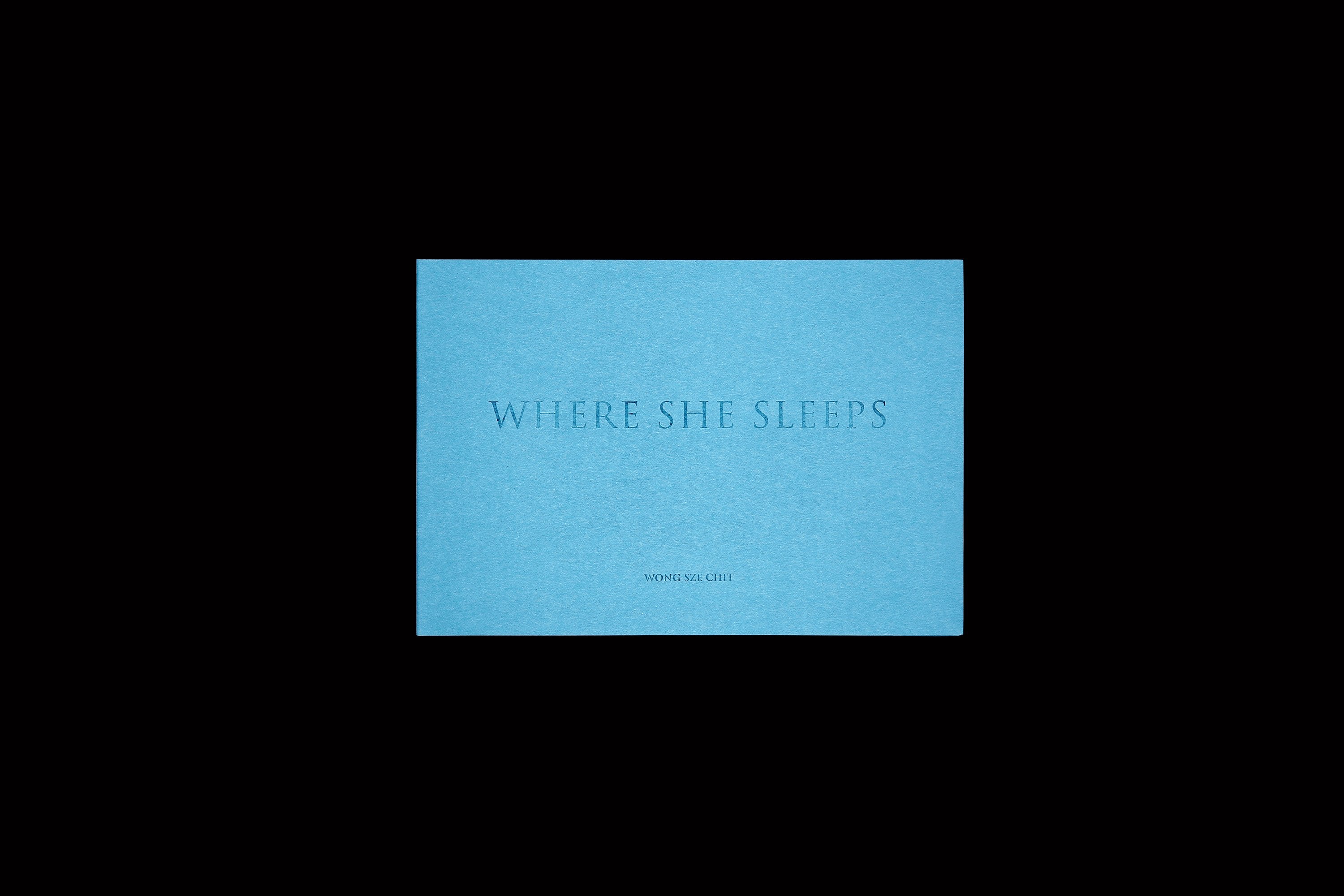 where she sleeps — Wong Sze Chit